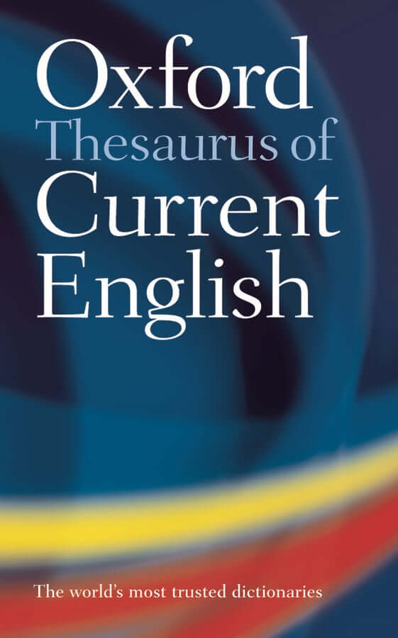 Oxford Thesaurus of Current English (2nd Edition)